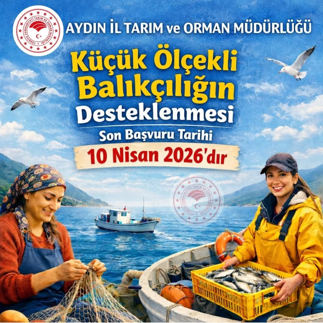 Aydın’da balıkçılık desteği başvuruları için son çağrı
