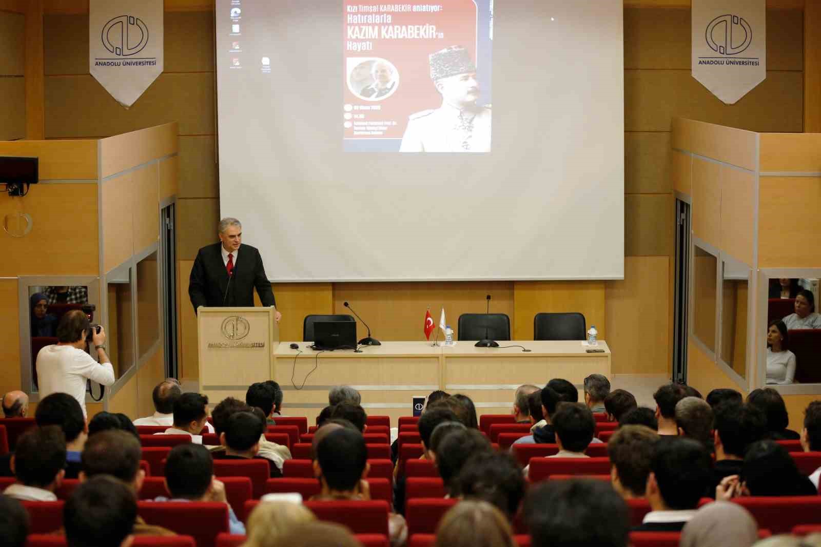 Kazım Karabekir’in hatırası Anadolu Üniversitesi’nde yaşatıldı
