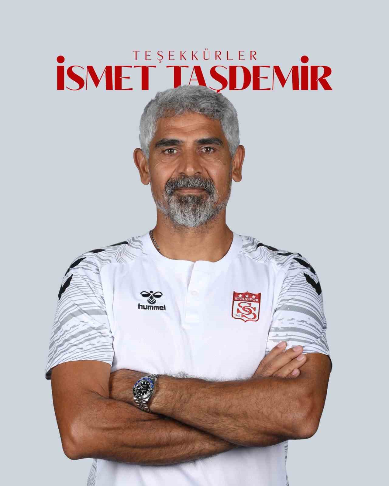 Sivasspor’da İsmet Taşdemir ile yollar ayrıldı
